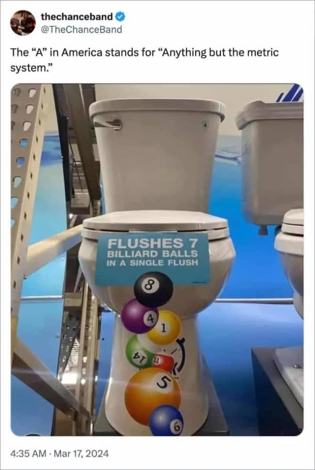 Tweet about a toilet advertised as flushing seven billiard balls, captioned anything but the metric system.