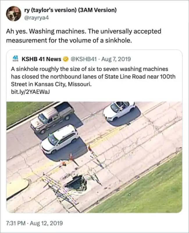 Tweet joking that washing machines are the standard unit for measuring the volume of a sinkhole.