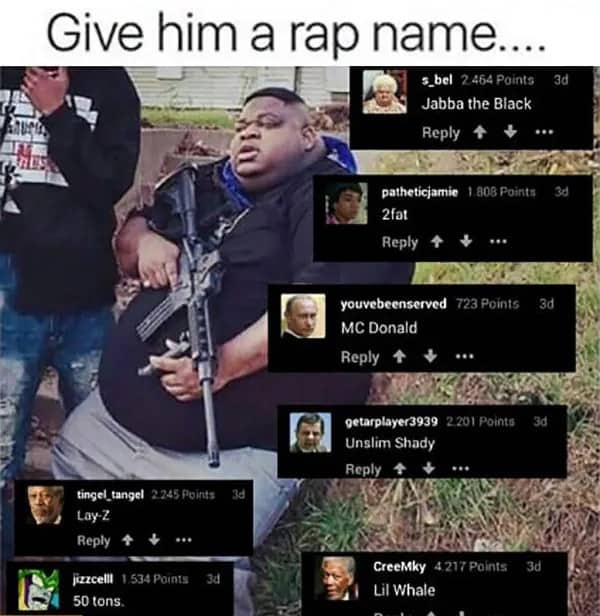 Meme photo of a man holding a rifle surrounded by comment screenshots suggesting mocking rap names