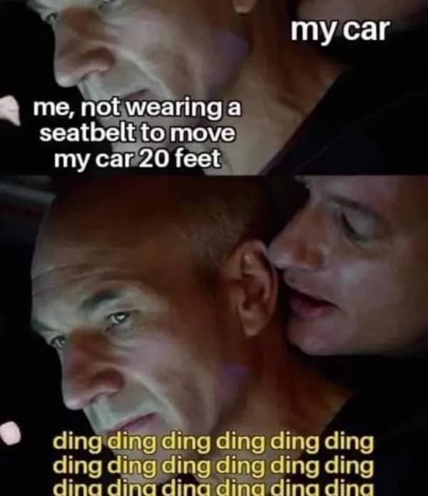 Star Trek meme about a car beeping when the driver skips a seatbelt to move twenty feet