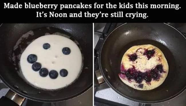 Breakfast meme of blueberry smiley pancakes turning into a creepy smeared face in the pan.