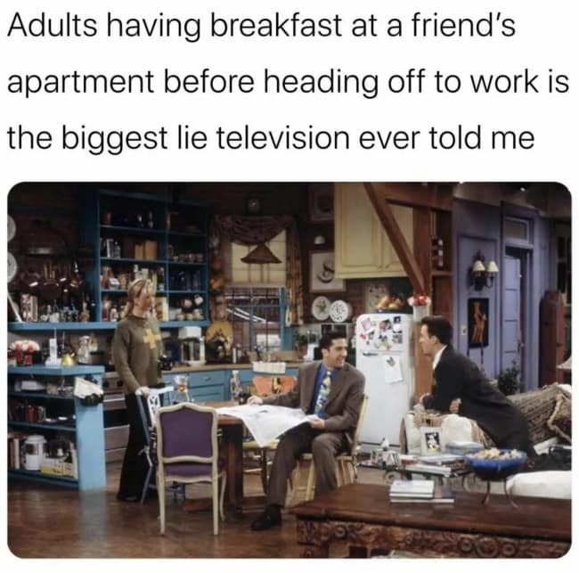 Friends characters eating breakfast in an apartment before work, called television's biggest lie.