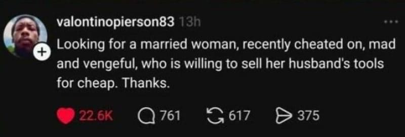 Social post seeking a recently cheated-on wife willing to sell her husband's tools cheap.