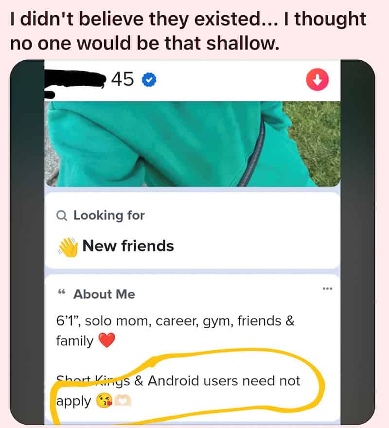 Dating profile stating short kings and Android users need not apply.