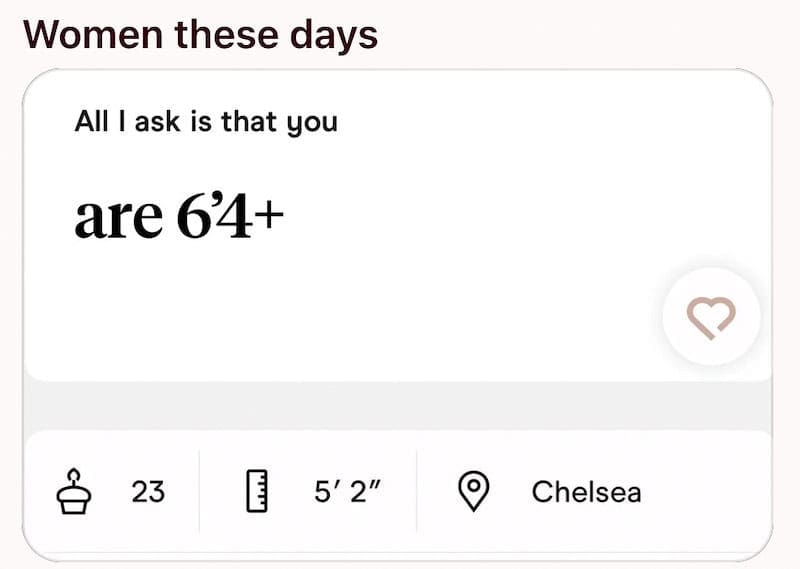 Dating profile from a 5 foot 2 woman demanding matches stand at least 6 foot 4.