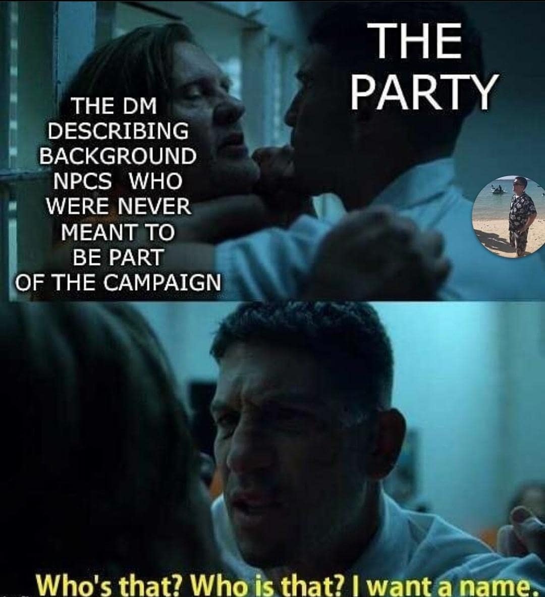 Interrogation movie scene where the party demands the name of a background NPC.