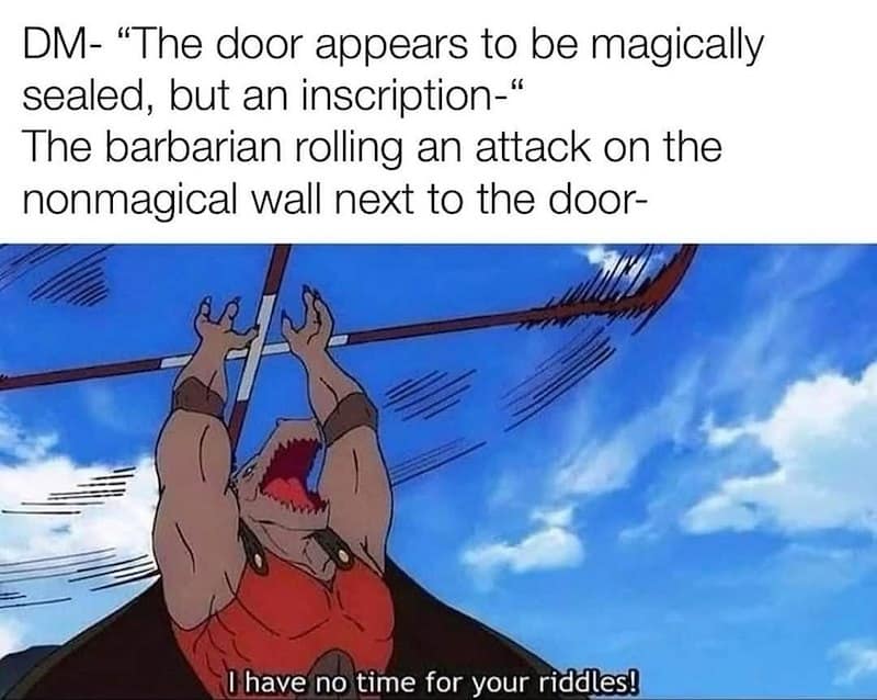 DnD memes scene of a barbarian attacking the wall beside a magically sealed door.