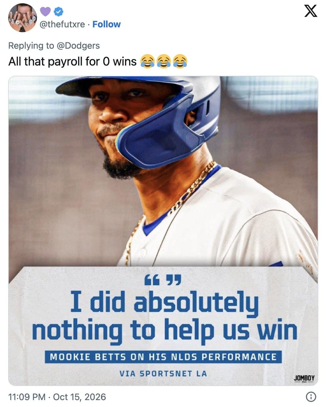 Reply mocking all that payroll beside a Mookie Betts quote graphic about the series