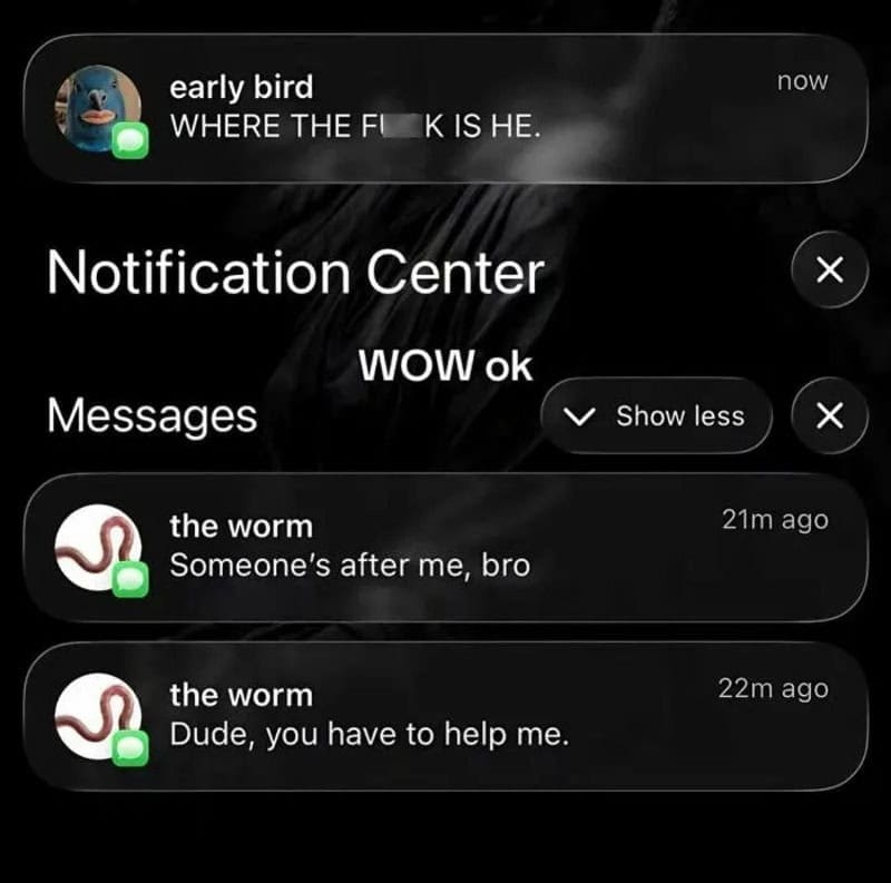 Phone notifications where the early bird hunts the worm, who is texting for help.