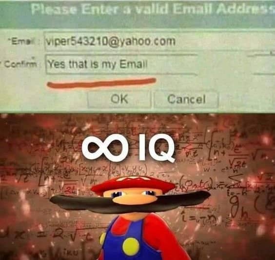Email confirmation field answered with yes that is my email, captioned infinite IQ.