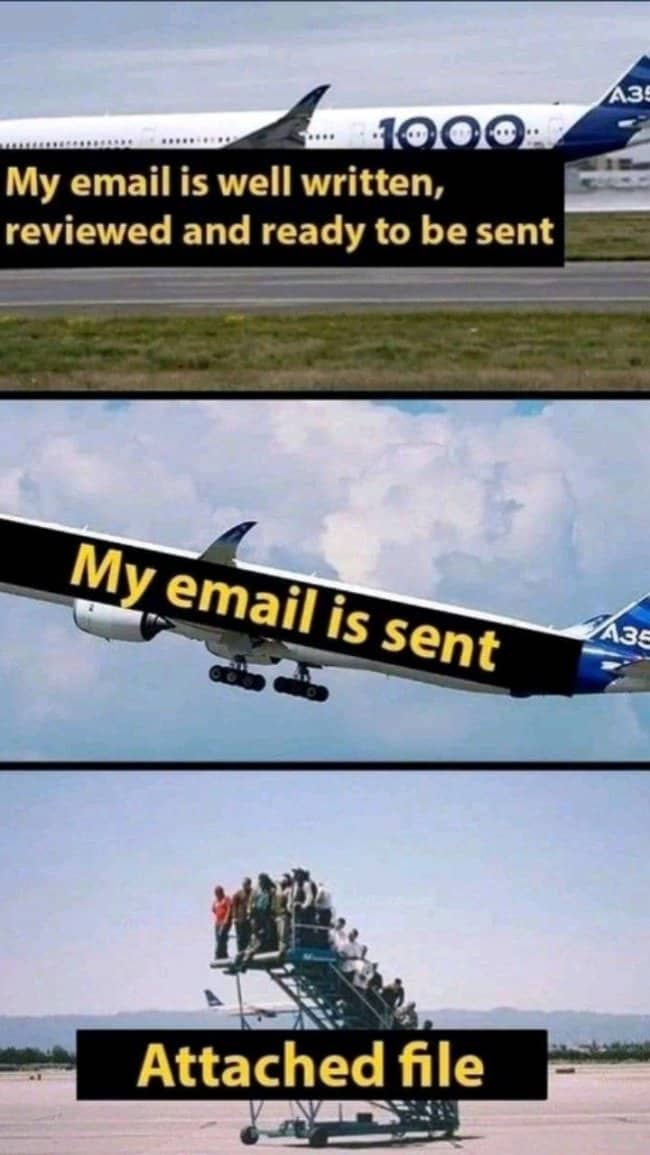 Three panel airplane meme showing a polished email sent while the attached file stays behind.