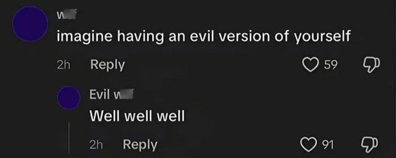 Comment thread where someone imagines an evil version of themselves and the evil version replies.