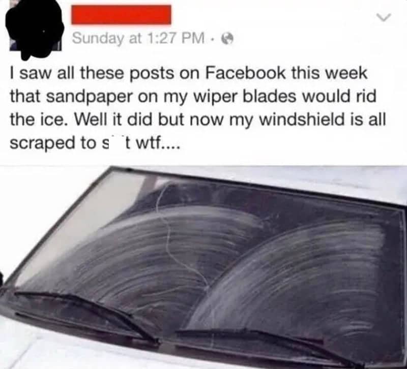 Facebook post showing a windshield badly scratched after sandpaper was put on the wiper blades.