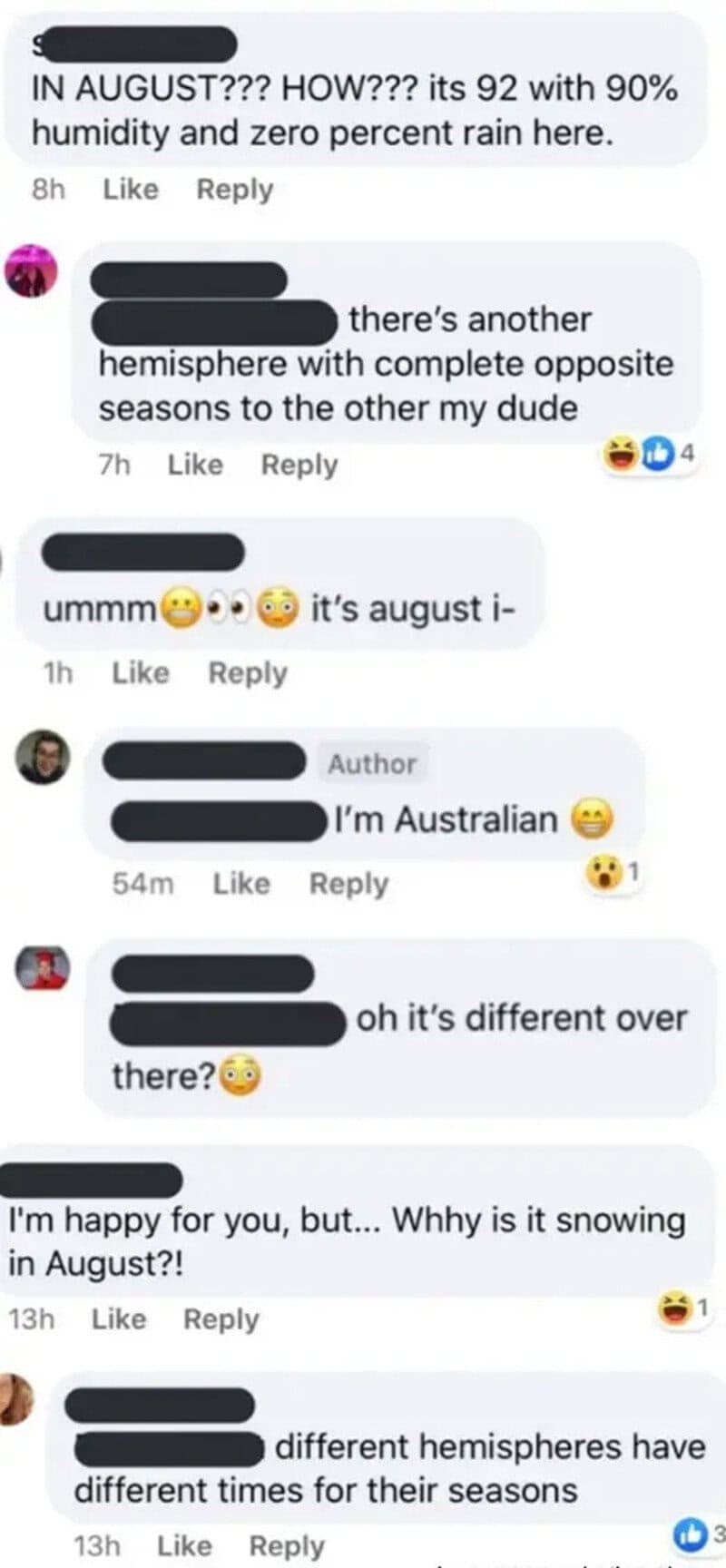 Facebook thread of people baffled that it snows in August in the opposite hemisphere.