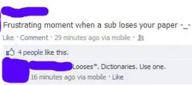 Facebook post where 'loses' is wrongly corrected to 'looses' with advice to use a dictionary.