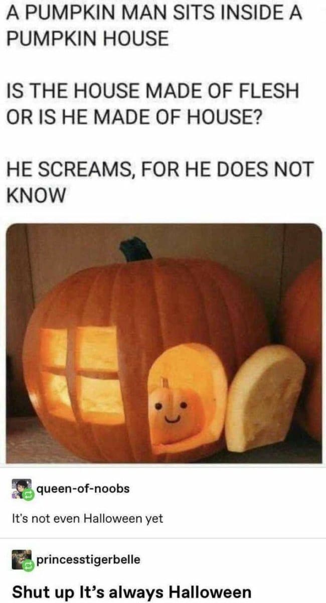 Carved pumpkin house with a tiny pumpkin man inside, plus a dramatic Tumblr caption.