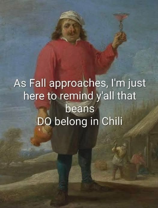 Classical painting of a man raising a glass, captioned that beans do belong in chili.
