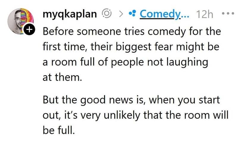 Threads post joking that new comics fear a full room not laughing, but rooms are rarely full