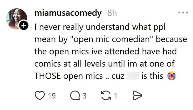 Comedian finally understands what people mean by open mic comedian after attending one of those open mics