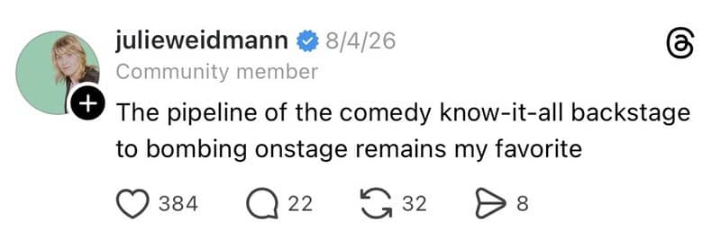 Comedian says her favorite pipeline is the backstage know it all bombing onstage