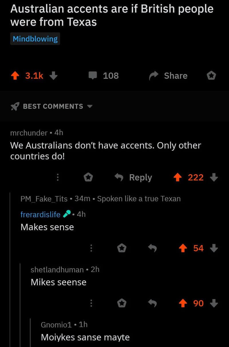 Reddit thread about Australian accents that slowly spells out the accent itself.