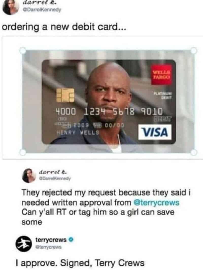 Debit card design featuring actor Terry Crews, with Terry Crews himself replying to approve it.