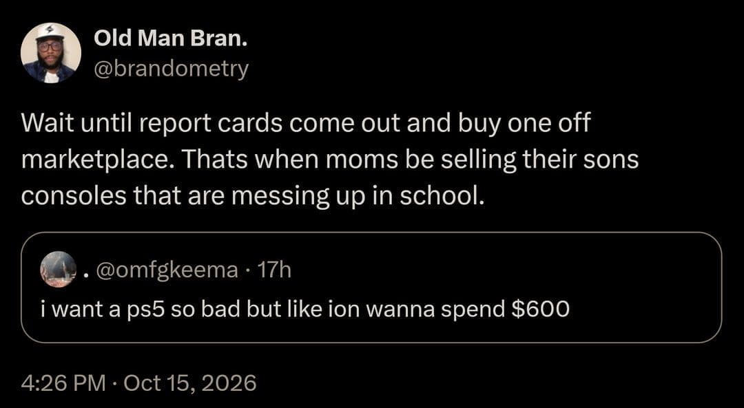 Tweet advising people to buy a cheap PS5 on Marketplace right after report cards come out