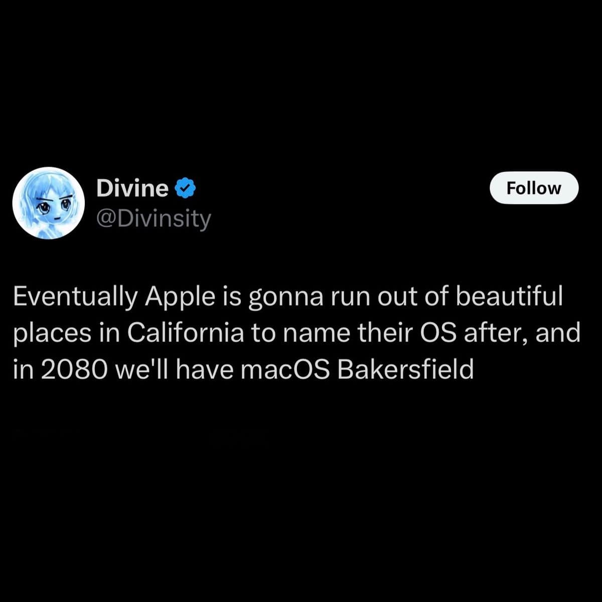 Meme dump tweet predicting Apple will eventually name an operating system macOS Bakersfield