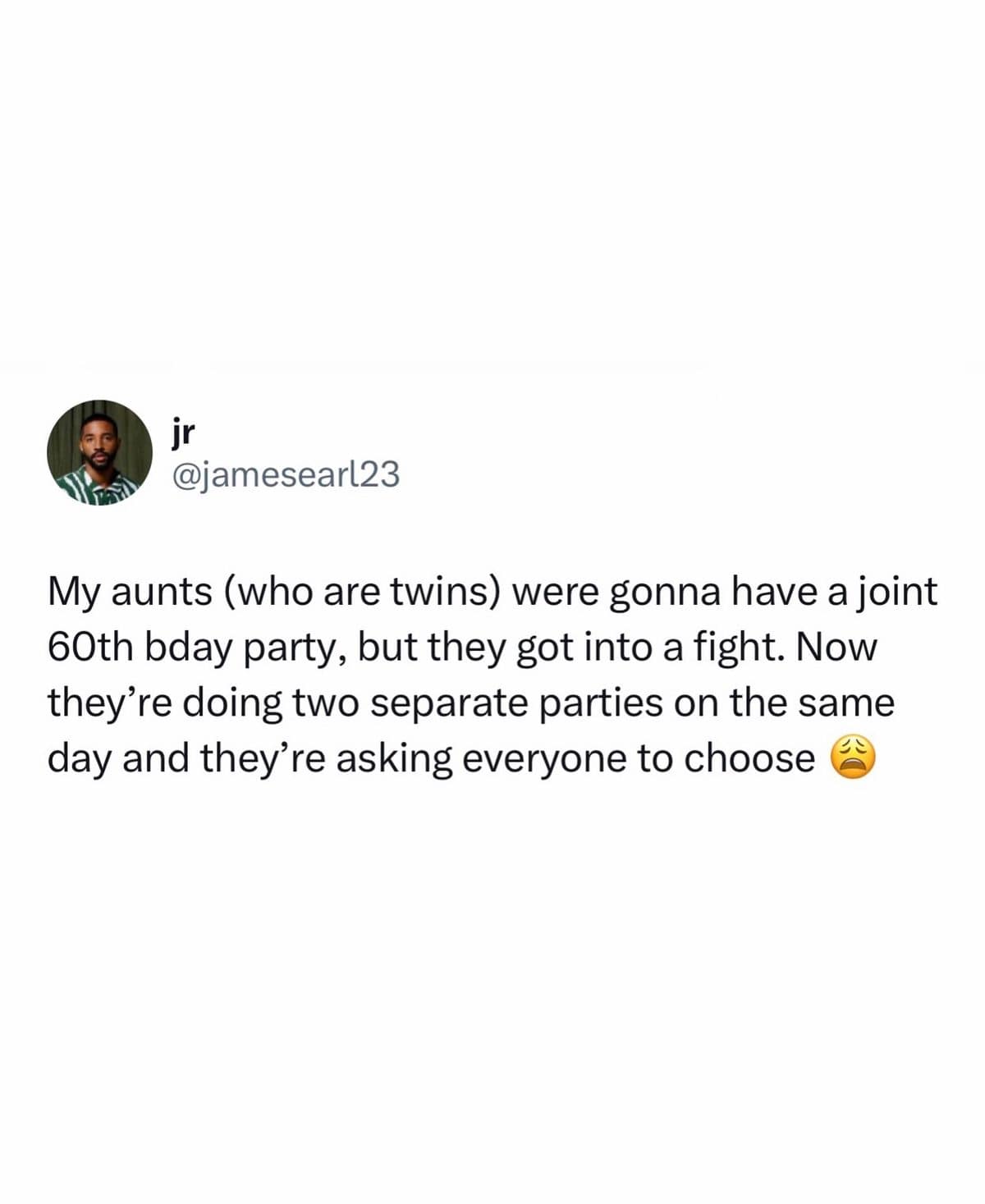 Tweet about twin aunts throwing two separate 60th birthday parties on the same day.