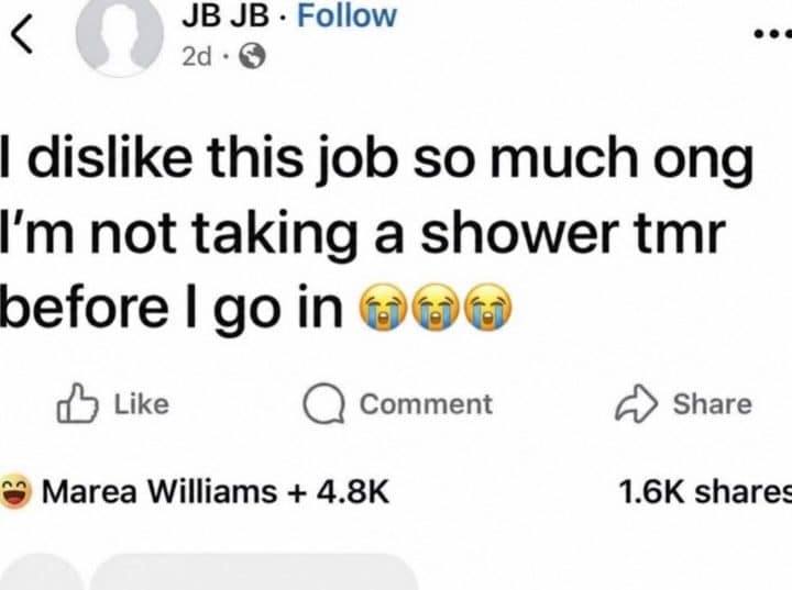Facebook post about hating a job so much the person is skipping a shower.
