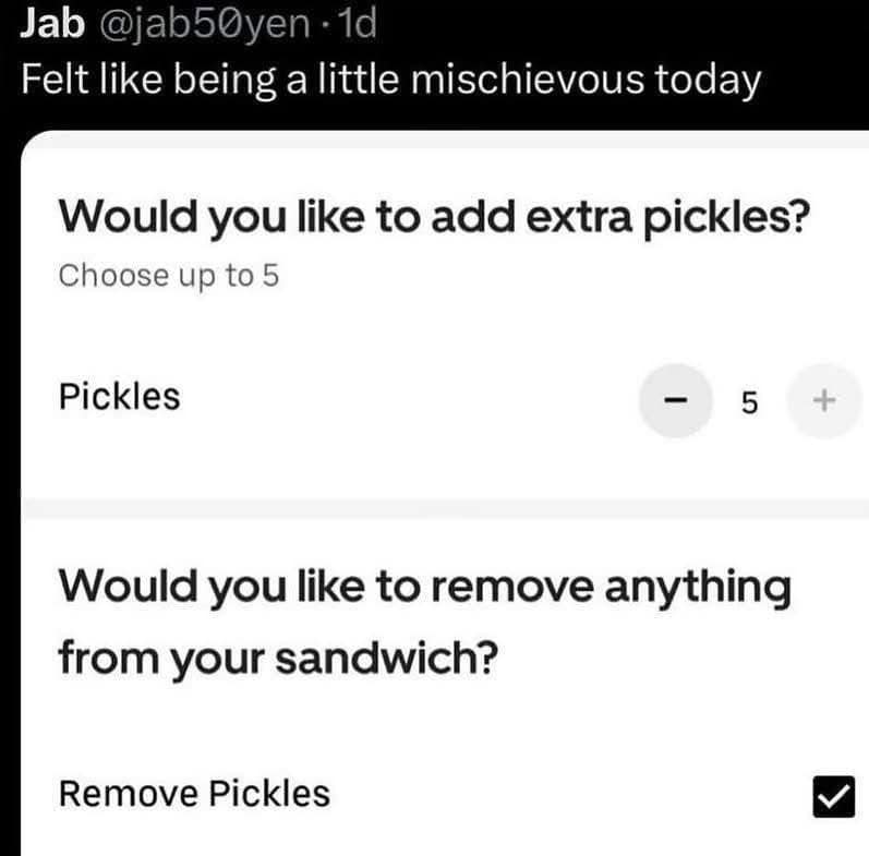 Sandwich order screen with five extra pickles added and pickles removed at the same time