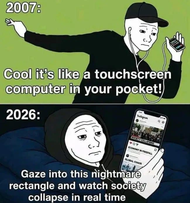 Wojak comic contrasting 2007 smartphone excitement with 2026 doomscrolling in bed.