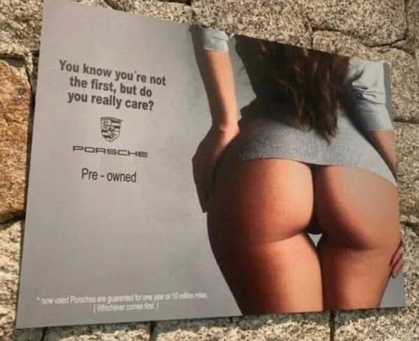 Cheeky Porsche pre-owned billboard in a meme dump, asking if you care you are not first