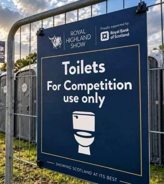 Royal Highland Show sign on a fence reading toilets for competition use only