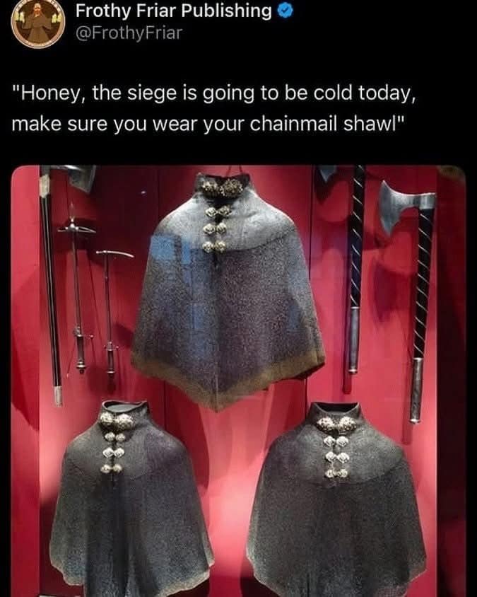 Tweet about wearing a chainmail shawl to a cold siege, above museum chainmail capes
