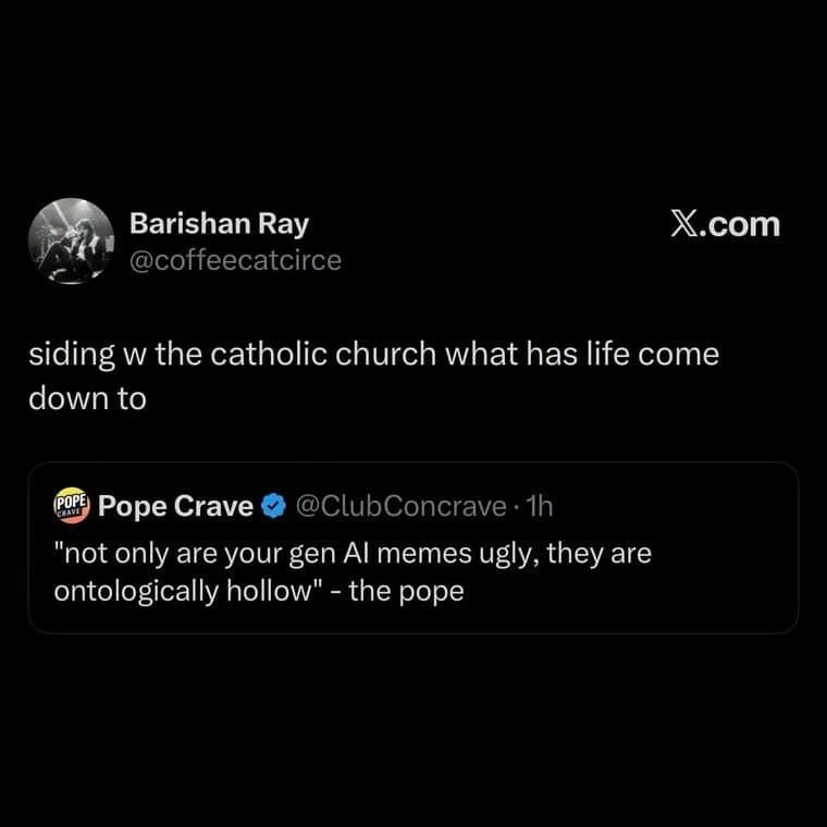 Tweet about siding with the Catholic Church over a parody quote on ugly AI memes