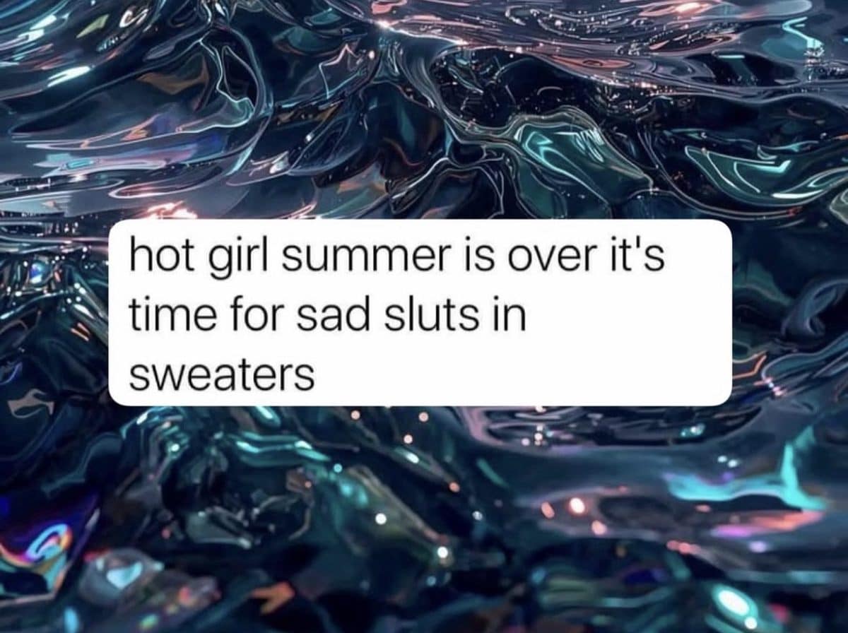 Crude text over shimmering water declaring hot girl summer over and sweater season in