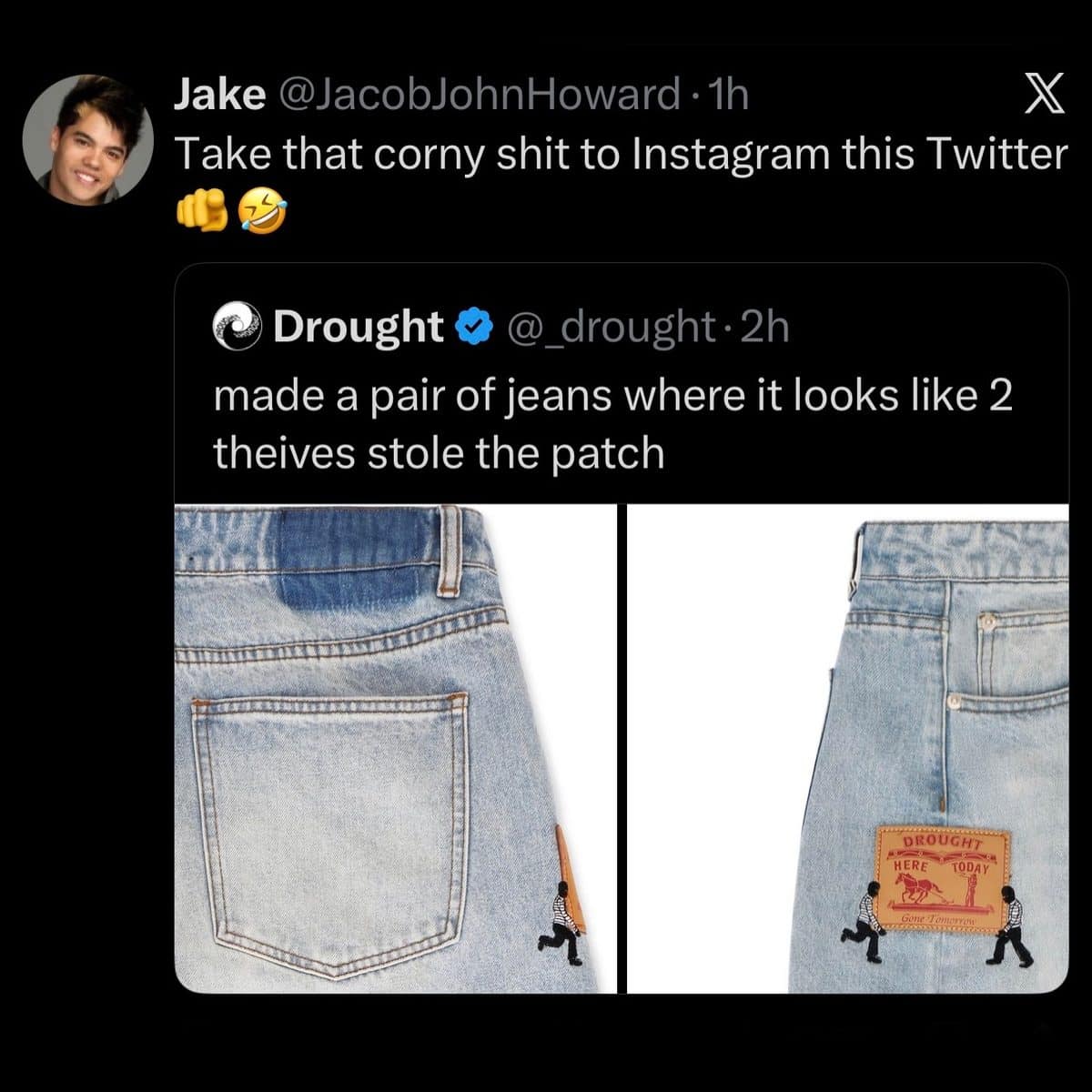 Jeans with tiny embroidered thieves stealing the back patch, a meme dump fashion moment.