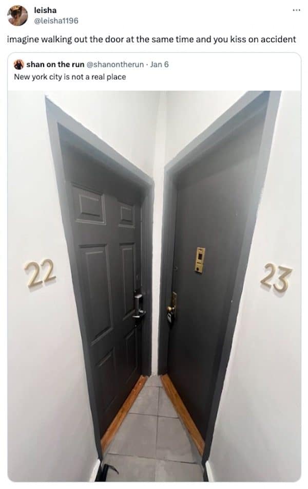 Two New York apartment doors set at a sharp angle, close enough for neighbors to collide.