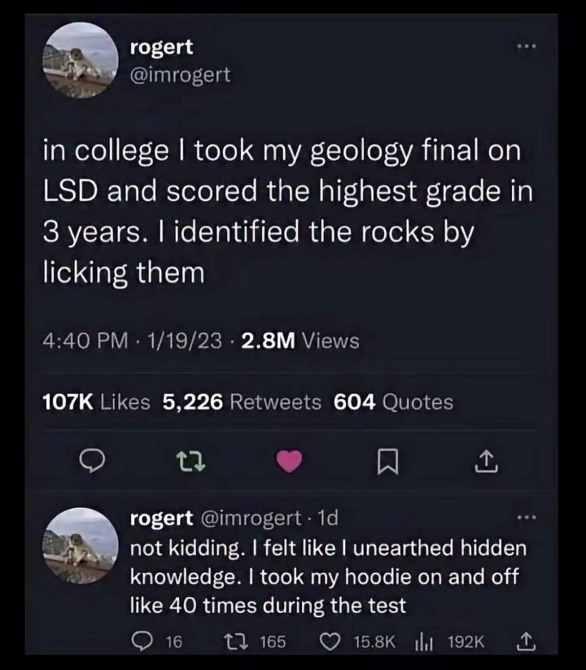 Tweet about passing a college geology final on LSD by licking rocks to identify them.