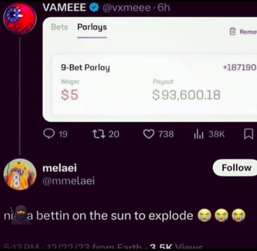Five dollar parlay paying thousands, plus a meme dump reply about betting on the sun.