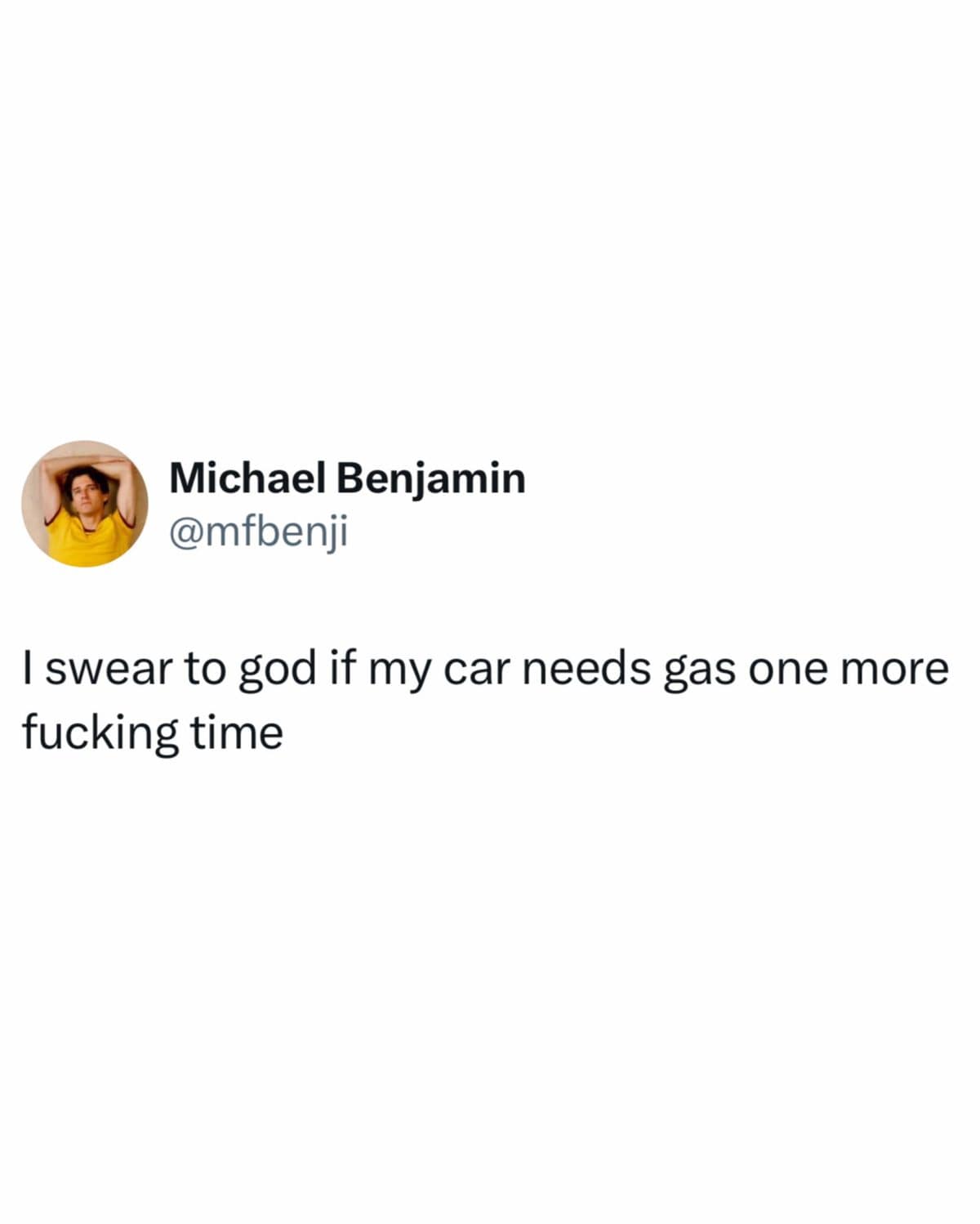 Frustrated tweet swearing about the car needing gas one more time this week