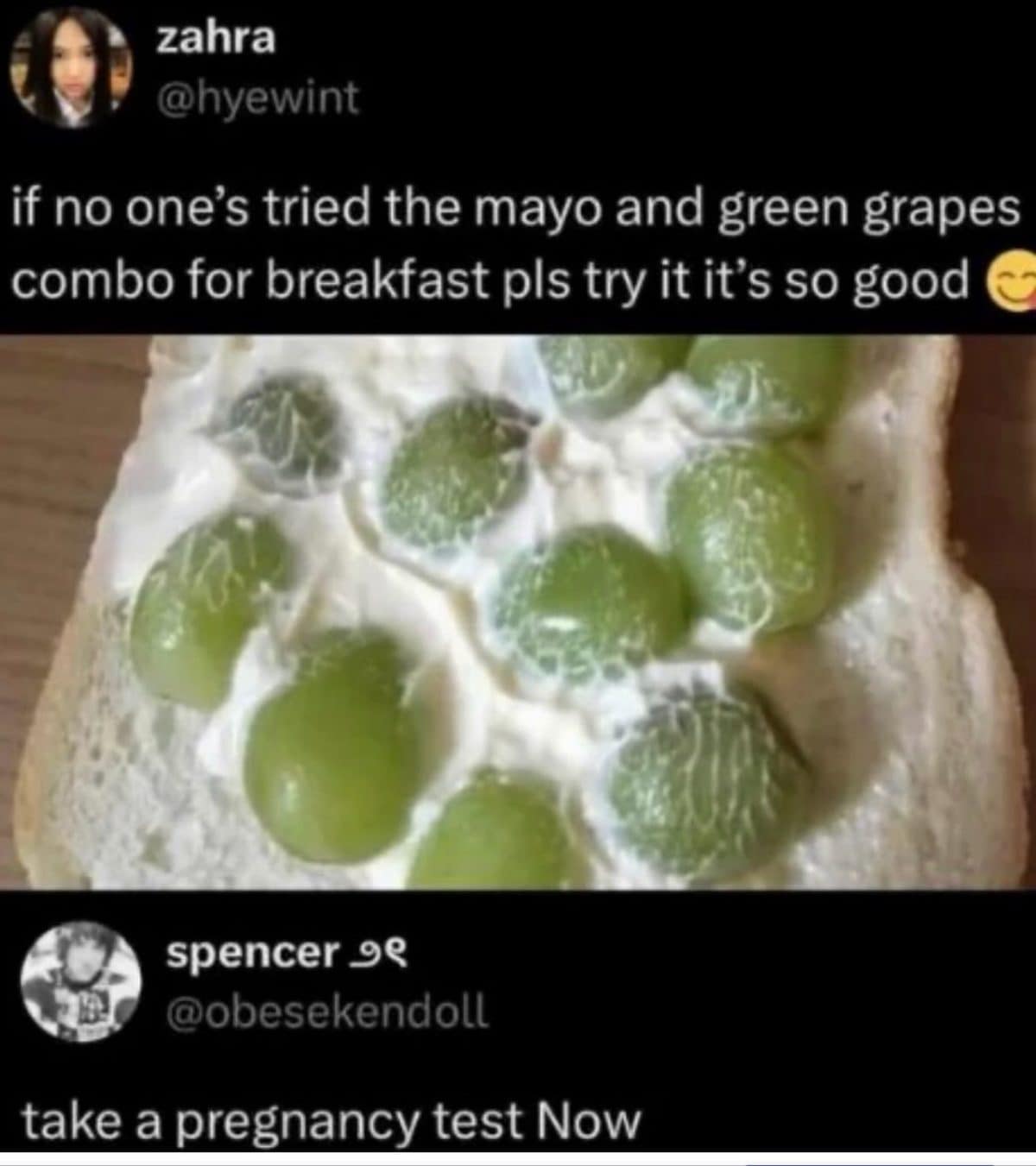 Mayo and green grape toast for breakfast, with a reply suggesting a pregnancy test