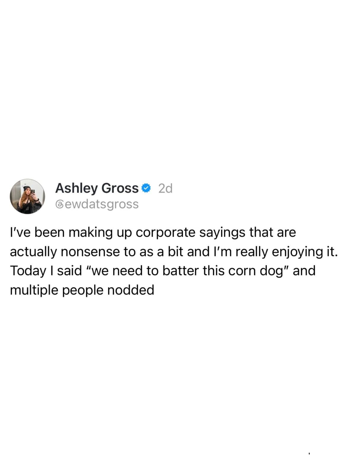 Meme dump tweet about inventing corporate nonsense like we need to batter this corn dog