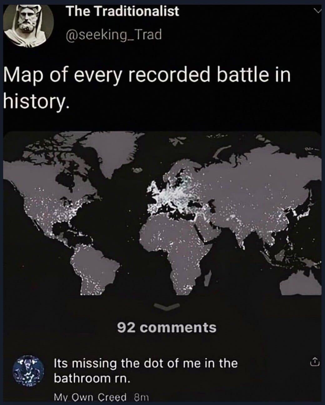 Map of every recorded battle in history, plus a meme dump reply about the bathroom.