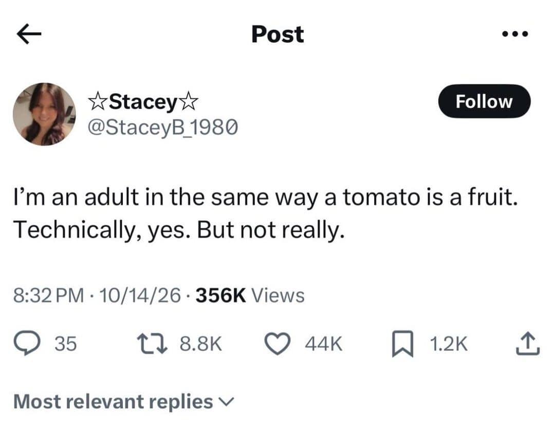 Tweet in today's meme dump saying the writer is an adult the way a tomato is a fruit.
