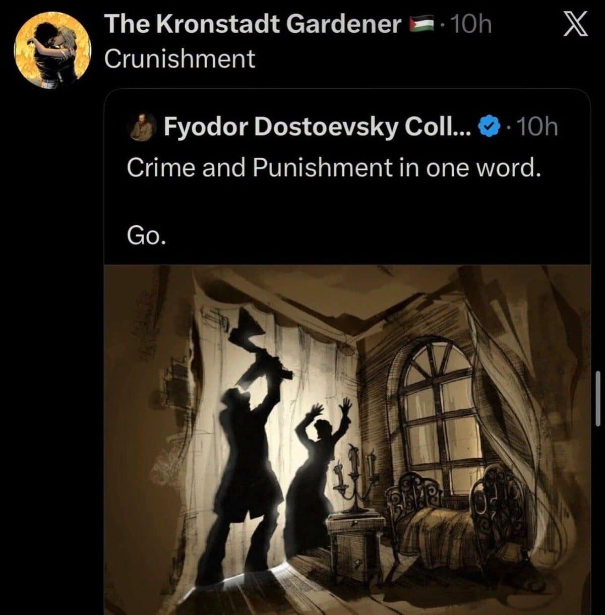 Dostoevsky fan account asks for Crime and Punishment in one word, and someone replies Crunishment.