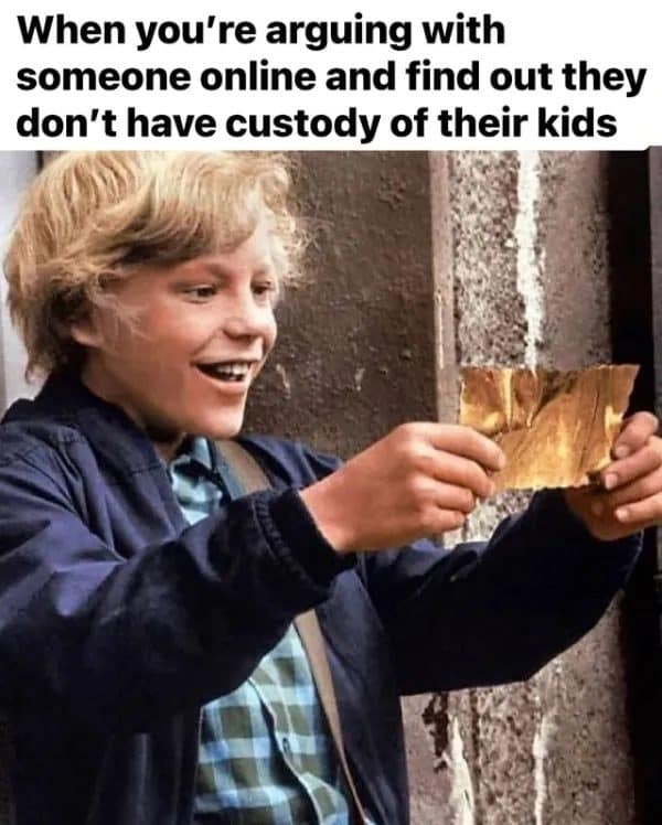Charlie holding up a golden ticket, captioned finding out your online opponent lost custody.