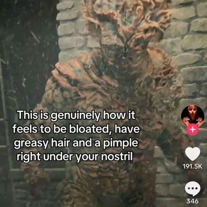 Meme dump pick comparing feeling bloated with greasy hair to a crusty fungal monster