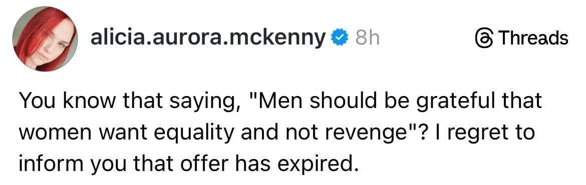 Threads post saying the old offer of equality instead of revenge has expired